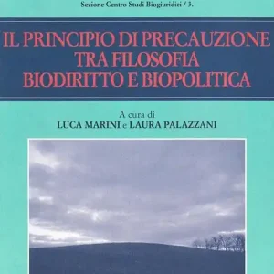 Il principio di precauzione tra filosofia, biodiritto e biopolitica Offerta Limitata