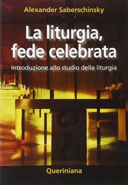 Scelto Dai Clienti La liturgia, fede celebrata. Introduzione allo studio della liturgia