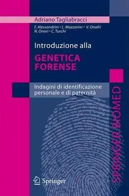 Introduzione alla genetica forense. Indagini di identificazione personale e di paternità Compra Online