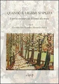 Quando il legame si spezza. I servizi sociosanitari di fronte alla morte Offerta