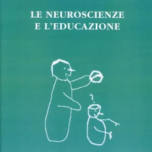 Offerta Del Giorno Le neuro scienze e l‘educazione