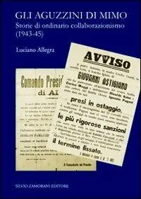 Ultima Occasione Gli aguzzini di Mimo. Storie di ordinario cllaborazionismo (1943-45)