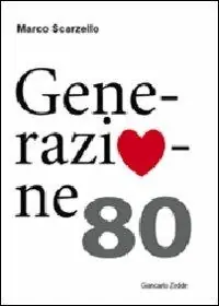 Generazione Ottanta Must-Have