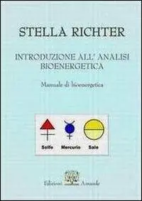 Di Tendenza Introduzione all‘analisi bioenergetica. Manuale bioenergetica