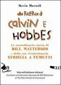 Professionale Alla ricerca di Calvin e Hobbes. La straordinaria storia di Bill Watterson e della sua rivoluzionaria striscia a fumetti