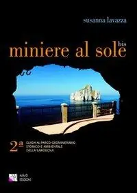 Miglior Prezzo Miniere al sole. Guida al parco geominerario storico e ambientale della Sardegna