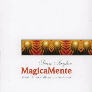 Nuova Collezione Magicamente. Effetti di mentalismo professionale