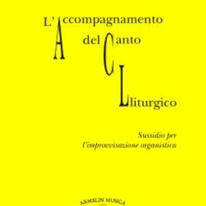 L‘accompagnamento del canto liturgico. Sussidio per l‘improvvisazione organistica Affare