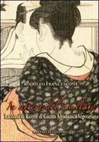 In attesa del risultato. Racconti di ricette di cucina afrodisiaca vegetariana Vendita Finale