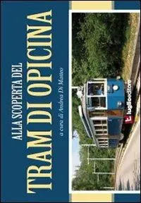Spedizione Espresso Alla scoperta del tram di Opicina. Storia, immagini e curiosità della celebre linea tranviaria