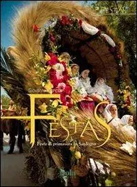 Quantità Limitata Festas. Feste di primavera in Sardegna