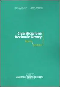 Novità Classificazione decimale Dewey. Teoria e pratica