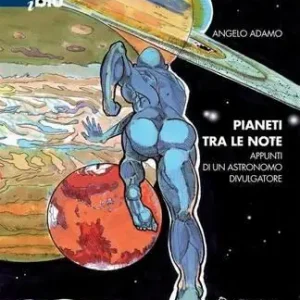 Quantità Limitata Pianeti tra le note. Appunti di un astronomo divulgatore