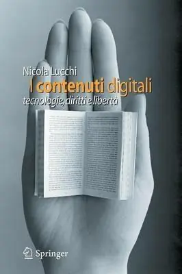 Non Perdere I contenuti digitali. Tecnologie, diritti e libertà