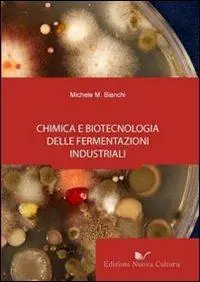 Compra Adesso Chimica e biotecnologia delle fermentazioni industriali