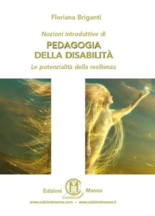 Nozioni introduttive di pedagogia della disabilità. Le potenzialità della resilienza Ultimissimo Modello