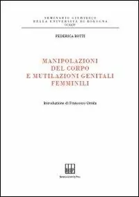Compra Adesso Manipolazioni del corpo e mutilazioni genitali femminili