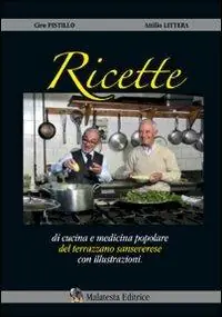 San Severo. Ricette del Terrazzano. Ricette di cucina e medicina popolare senseverese con illustrazioni Novità