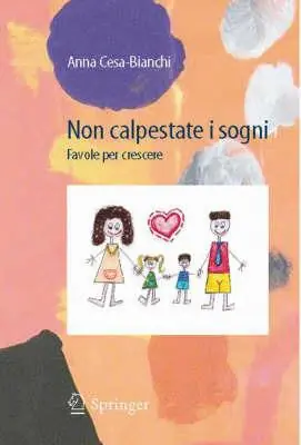 Non calpestate i sogni. Favole per crescere Nuovo Arrivo