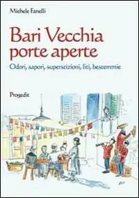 Ultima Occasione Bari vecchia porte aperte. Odori, sapori, superstizioni, liti, bestemmie