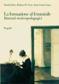 La formazione al femminile. Itinerari storico-pedagogici Prezzo Scontato
