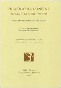 Dialogo al confine. Scelta di lettere 1978-1985 Spedito Oggi