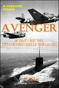 Avenger. Scomparsi nel Triangolo delle Bermuda Offerta Speciale