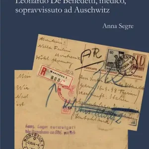 Occasione Il coraggio silenzioso. Leonardo De Benedetti, medico, sopravvissuto ad Auschwitz
