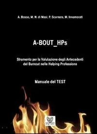 Ordina Subito A BOUT HPs. Strumento per la valutazione degli antecedenti del Burnout nelle helping professions