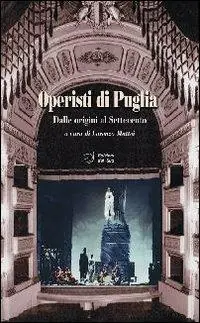 Promozione Operisti di Puglia. Dalle origini al Settencento