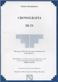 Occasione Imperdibile Cronografia vol. 3-4 Dal regno di Eraclio al regno di Romano II (610-948 d. C.).