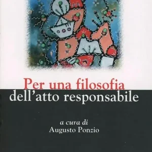 Per una filosofia dell‘atto responsabile Ultima Occasione