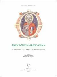 Scelto Dai Clienti Enciclopedia gregoriana. La vita, l‘opera e la fortuna di Gregorio Magno