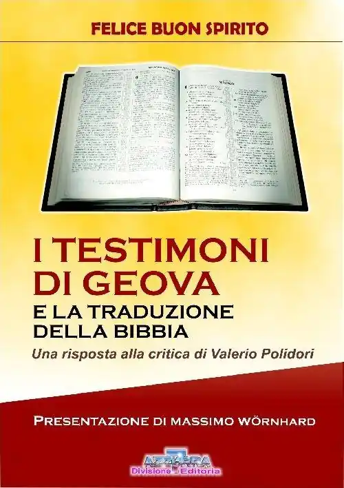 I testimoni di Geova e la tradizione della Bibbia. Una risposta alla critica di Valerio Polidori Prezzo Ridotto