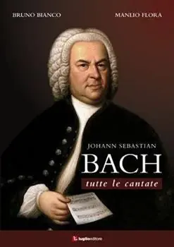 Di Tendenza Johann Sebastian Bach. Tutte le cantate
