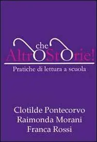 Altro che storie! Pratiche di lettura a scuola. Con CD-ROM Economico