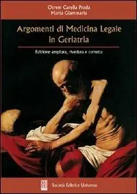 Argomenti di medicina legale in geriatria Direttamente Dal Produttore