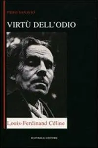 Reso Gratuito Virtù dell‘odio. Loius-Ferdinand Céline