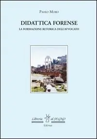 Super Prezzo Didattica forense. La formazione retorica dell‘avvocato