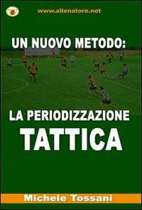 Compra Adesso Un nuovo metodo. La periodizzazione tattica