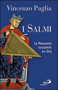I Salmi. Le preghiere suggerite da Dio Sconto