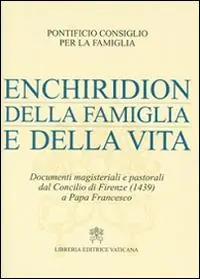 Enchiridion della famiglia e della vita. Documenti magisteriali e pastorali dal Concilio di Firenze (1439) a papa Francesco Prezzo Basso