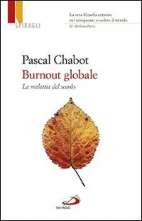 Burnout globale. La malattia del secolo Vendita Finale
