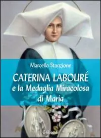 Caterina Labourè e la medaglia miracolosa di Maria Prezzo Ridotto