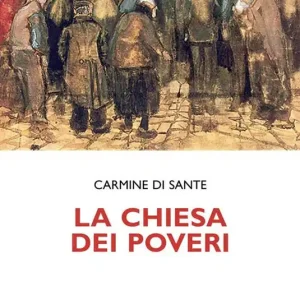 Occasione La Chiesa dei poveri. Gratuità, giustizia e perdono