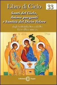 Promo Stagionale Libro di cielo. 33 santi del cielo, anime purganti e santità del divin volere