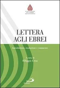 Lettera agli ebrei. Introduzione, traduzione e commento Compra Adesso