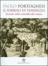 Il sorriso di tenerezza. Letture sulla custodia del creato Consegna Rapida