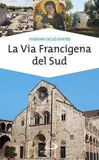 Offerta Speciale La via Francigena del sud. Verso Gerusalemme