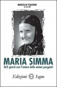 Sconto Maria Simma. 365 giorni con l‘amica delle anime purganti